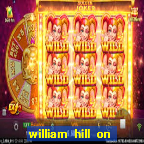 william hill on line betting