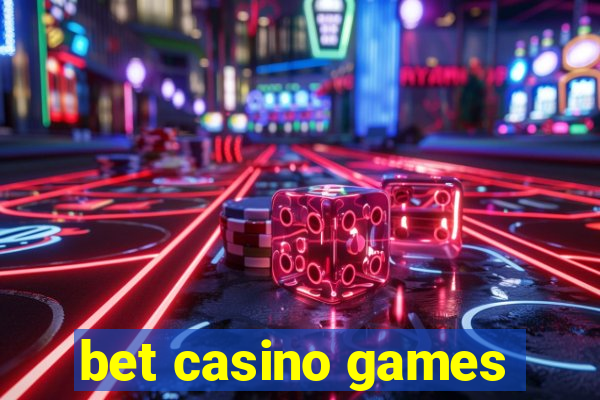 bet casino games