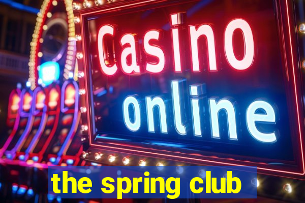 the spring club