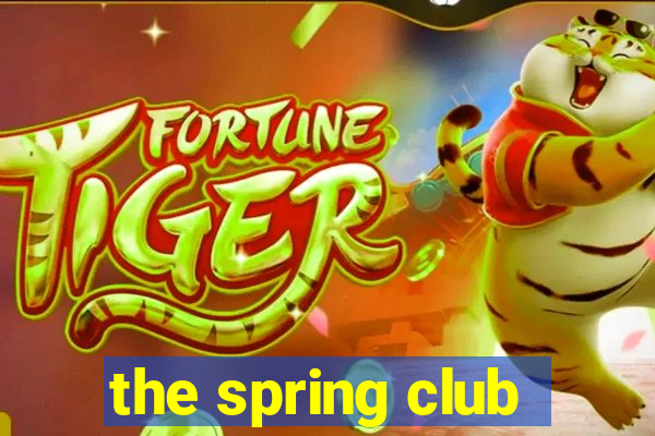 the spring club