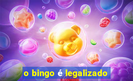 o bingo é legalizado