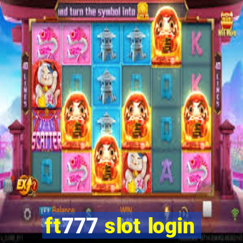 ft777 slot login