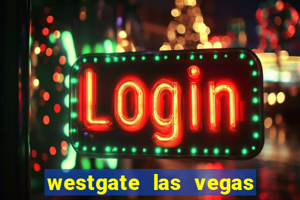 westgate las vegas and casino