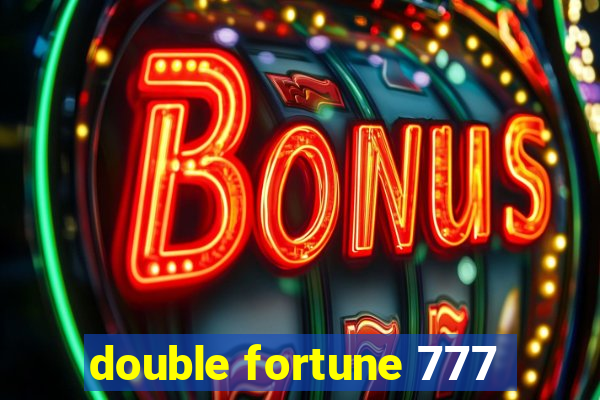 double fortune 777