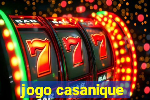 jogo casanique