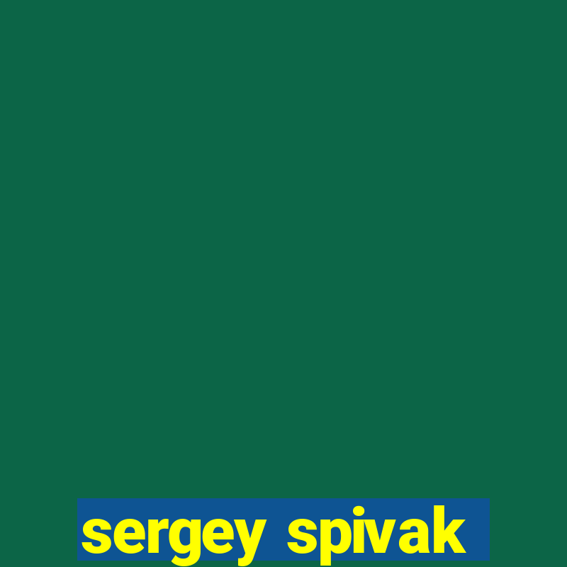 sergey spivak