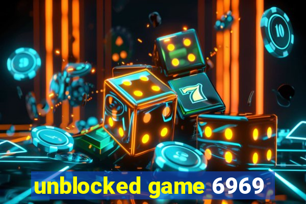 unblocked game 6969