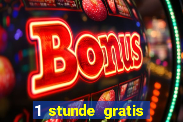 1 stunde gratis spielen casino