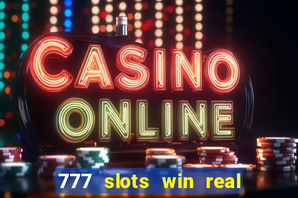 777 slots win real money india