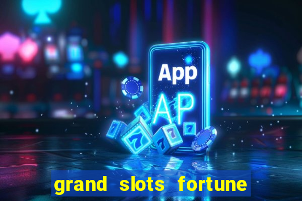 grand slots fortune tiger slots