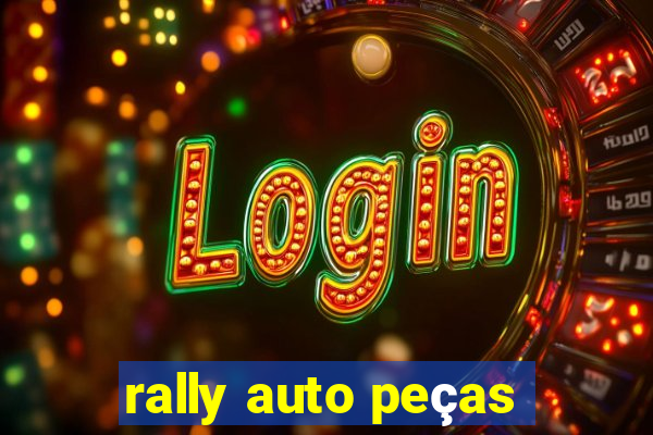 rally auto peças