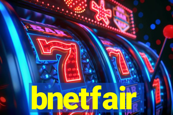 bnetfair