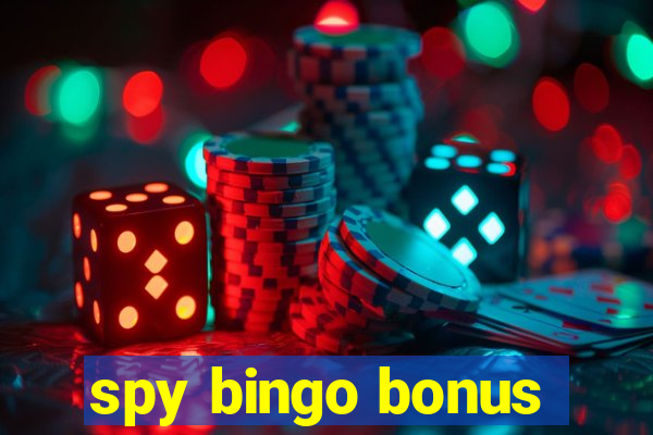 spy bingo bonus