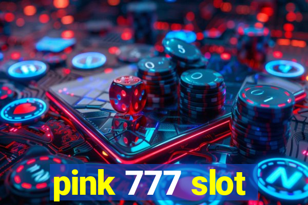 pink 777 slot