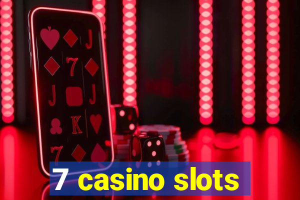 7 casino slots