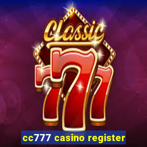 cc777 casino register