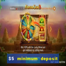 $5 minimum deposit casino canada 2019