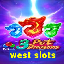 west slots