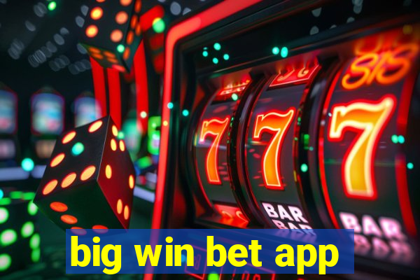 big win bet app