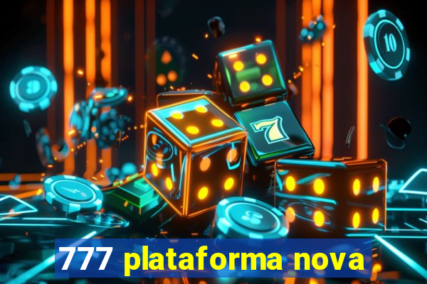 777 plataforma nova