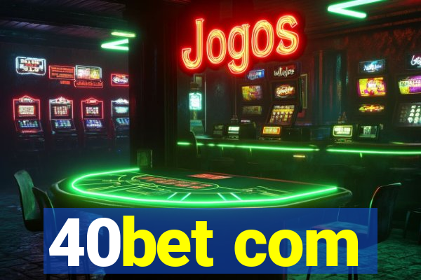 40bet com