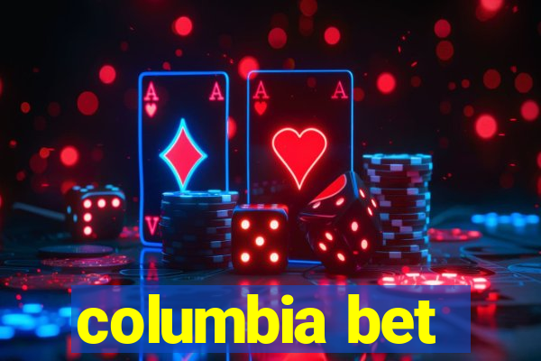 columbia bet