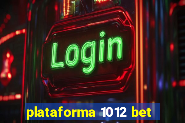 plataforma 1012 bet