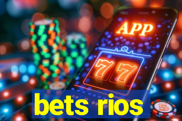 bets rios