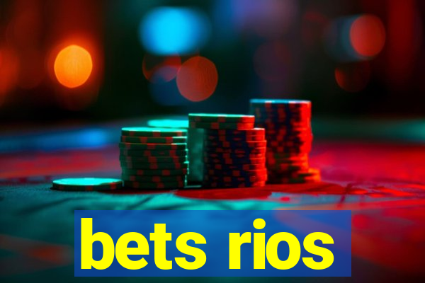 bets rios