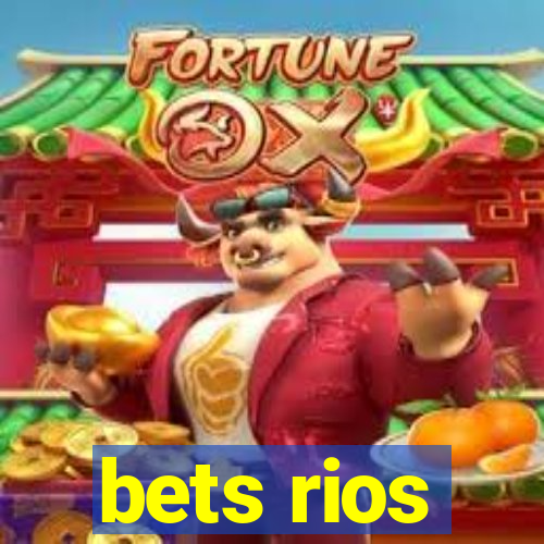 bets rios