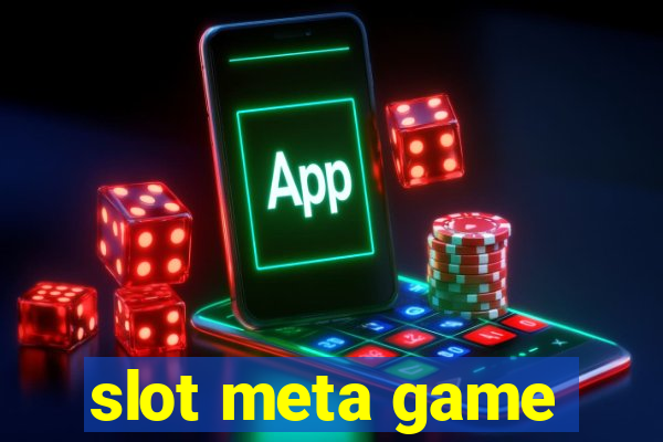 slot meta game