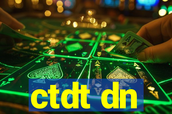 ctdt dn