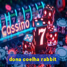 dona coelha rabbit