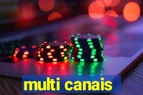 multi canais