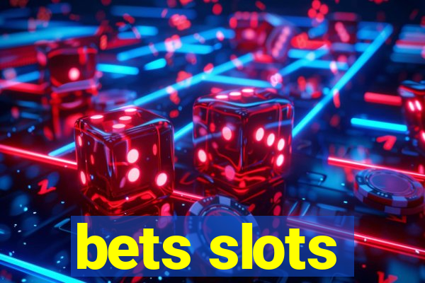 bets slots