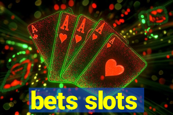 bets slots