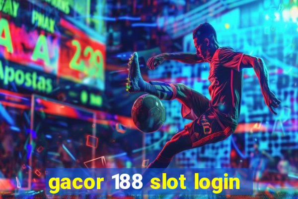 gacor 188 slot login