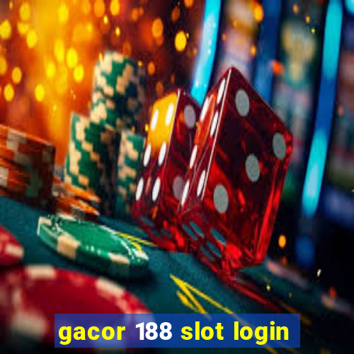 gacor 188 slot login