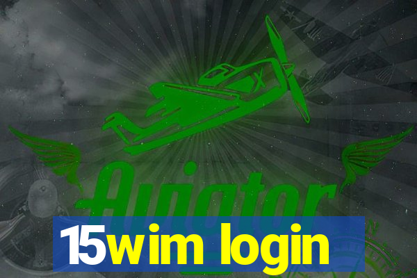 15wim login