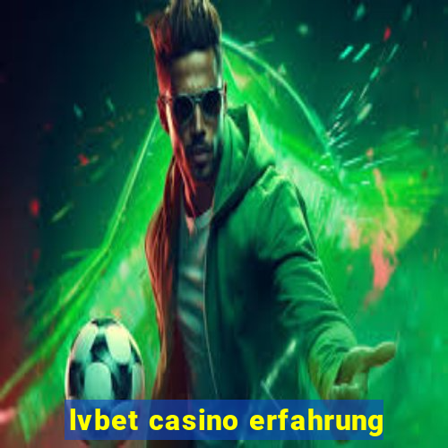 lvbet casino erfahrung