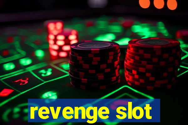 revenge slot