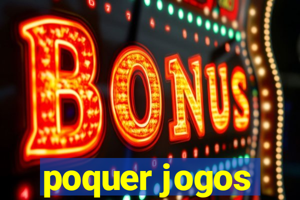 poquer jogos