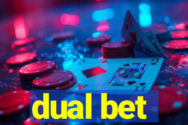 dual bet