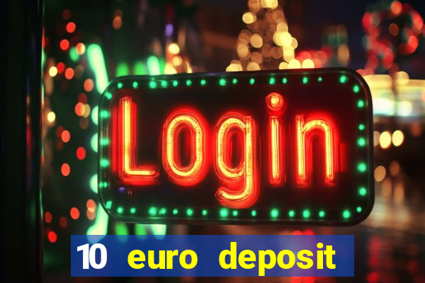 10 euro deposit casino ireland