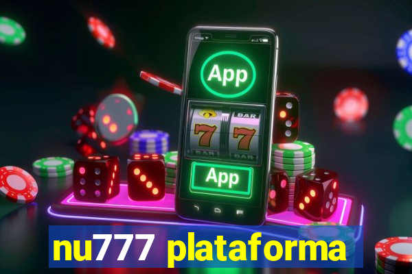 nu777 plataforma