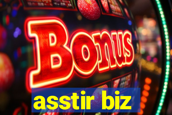 asstir biz