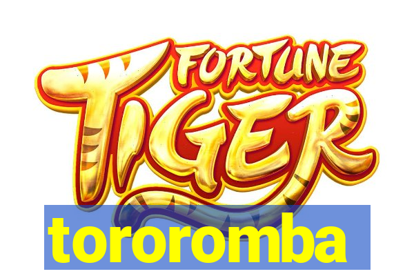 tororomba