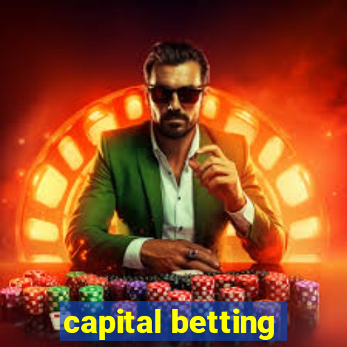 capital betting