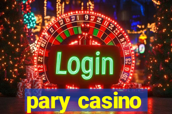 pary casino