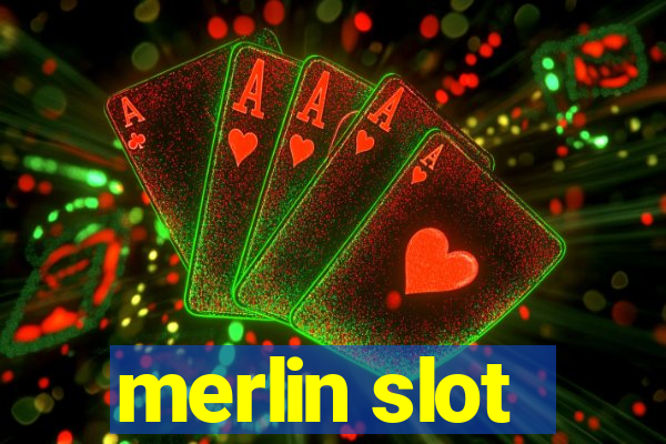 merlin slot